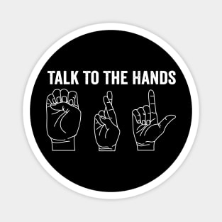 Talk to the Hand Gesture Icons Fist Crossed Fingers L Shape Bold Attitude Magnet